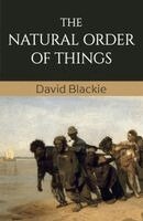 David Blackie - Natural Order of Things, Häftad