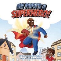 Dominic Yoboué - My Papa's a Superhero!, Häftad. Tillgänglighet: Lägg i varukorg