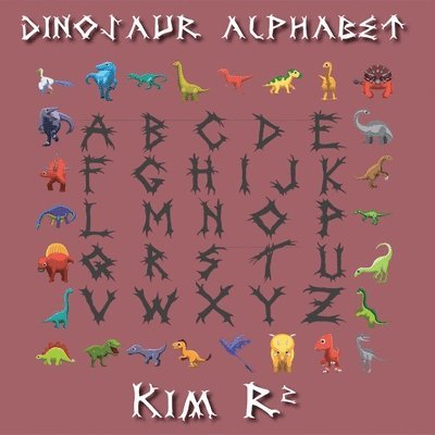 Kim R2 - Dinosaur Alphabet, Häftad. Tillgänglighet: Lägg i varukorg