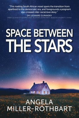 Angela Miller-Rothbart - Space Between The Stars, Häftad