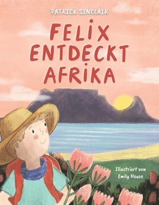 Patrick Sinclair - Felix entdeckt Afrika, Häftad. Tillgänglighet: Lägg i varukorg