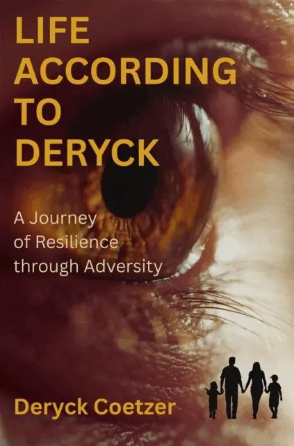 Life According to Deryck: A Journey in Resilience through Adversity