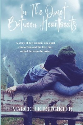 In The Quiet Between Heartbeats