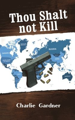 Charlie Gardner - Thou Shalt not Kill, Häftad. Tillgänglighet: Lägg i varukorg
