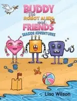 Lisa Wilson - Buddy the Robot Alien and Friends: Seaside Adventures, Häftad. Tillgänglighet: Lägg i varukorg