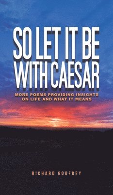 Richard Godfrey - So Let It Be With Caesar, Inbunden