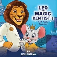 Nitin Sharma - Leo the Magic Dentist's Tooth-Tastic Adventure, Häftad
