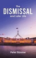 Peter Baume - Dismissal and Later Life, Häftad