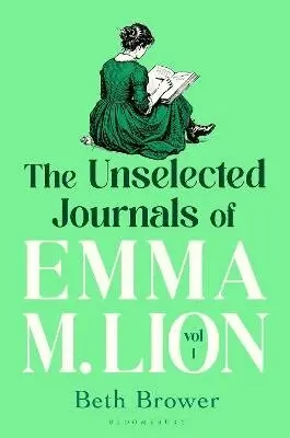Beth Brower - Unselected Journals of Emma M. Lion, vol. 1, Häftad