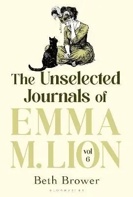 Beth Brower - Unselected Journals of Emma M. Lion, vol. 6, Häftad