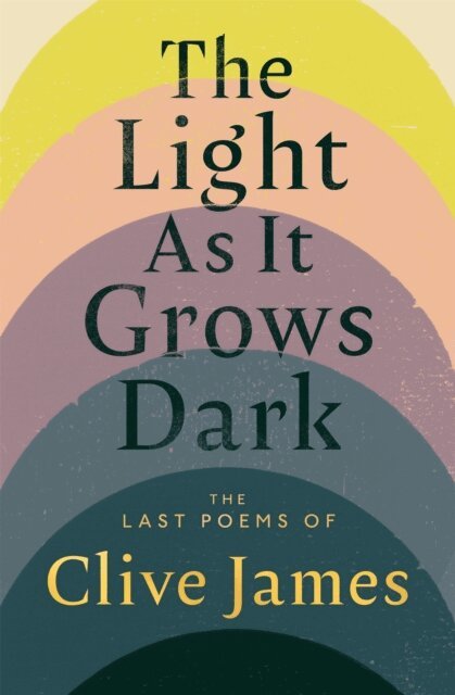 Clive James - The Light as It Grows Dark, E-bok. Tillgänglighet: Lägg i varukorg