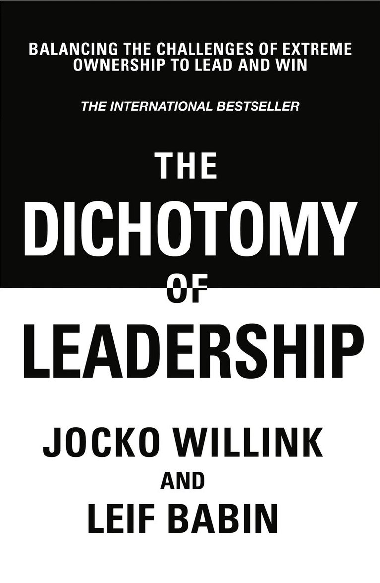 Jocko Willink, Leif Babin - Dichotomy of Leadership, E-bok