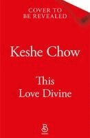 Keshe Chow - This Love Divine, Inbunden. Tillgänglighet: Kommande