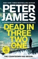 Peter James - Dead in Three Two One: From the Multimillion Copy Bestselling Author of the Hawk Is Dead, Inbunden