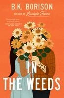 B.K. Borison - In the Weeds, Inbunden