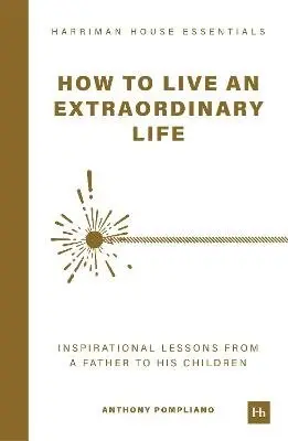 Anthony Pompliano - How To Live An Extraordinary Life, Häftad. Tillgänglighet: Kommande