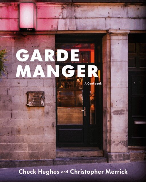 Christopher Merrick, Chuck Hughes - Garde Manger, E-bok
