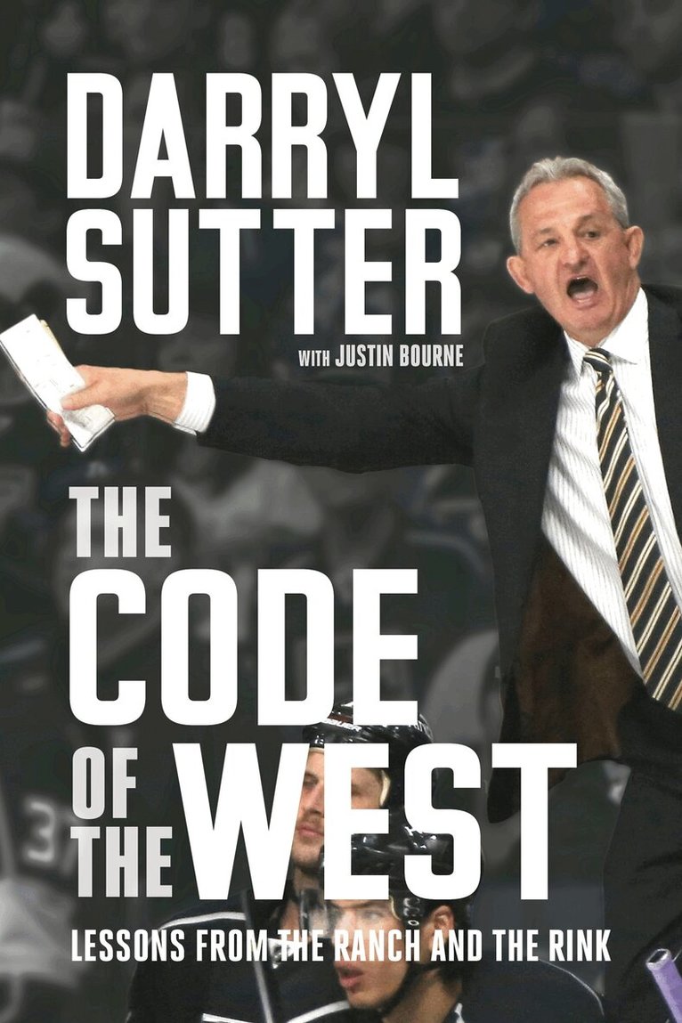Darryl Sutter - Code of the West, Inbunden