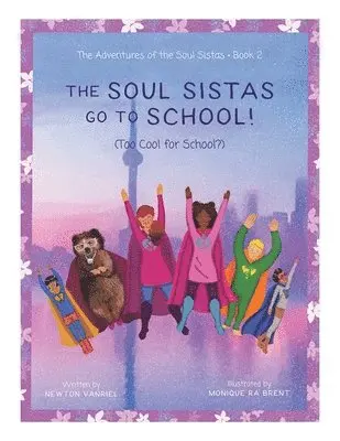 Newton Vanriel - Soul Sistas Go To School!, Häftad. Tillgänglighet: Lägg i varukorg