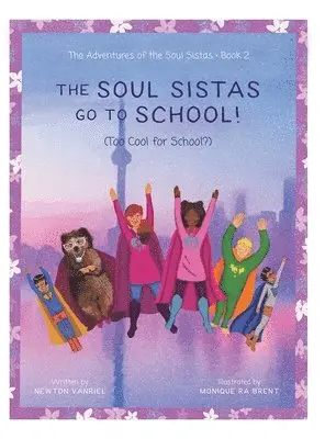Newton Vanriel - Soul Sistas Go To School!, Inbunden. Tillgänglighet: Lägg i varukorg