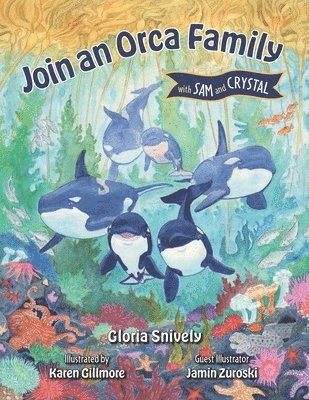 Gloria Snively - Join an Orca Family with Sam and Crystal, Häftad