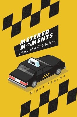 Nipun Sharma - Metered Moments, Inbunden