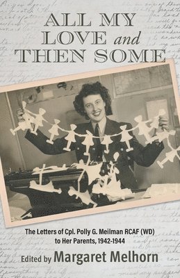 Margaret Melhorn - All My Love and Then Some, Häftad