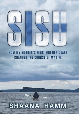 Shaana Hamm - Sisu, Inbunden