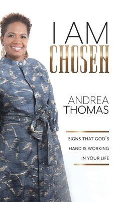 Andrea Thomas - I Am Chosen, Inbunden