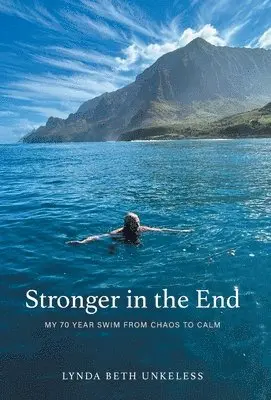 Lynda Beth Unkeless, Valerie Andrews - Stronger in the End, Inbunden. Tillgänglighet: Lägg i varukorg