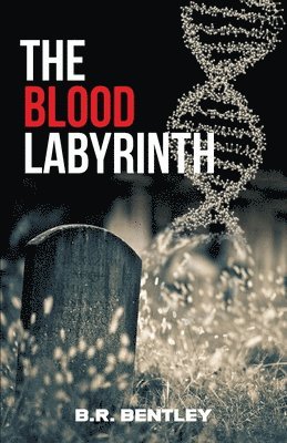 B R Bentley - Blood Labyrinth, Häftad. Tillgänglighet: Lägg i varukorg