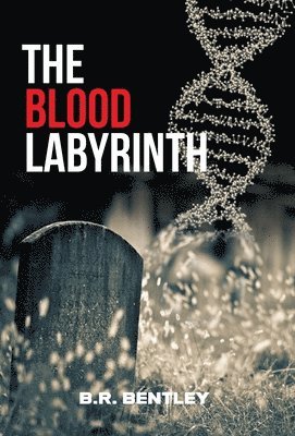 B R Bentley - Blood Labyrinth, Inbunden. Tillgänglighet: Lägg i varukorg