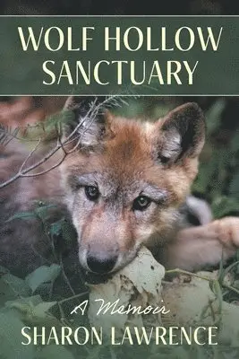 Sharon Lawrence - Wolf Hollow Sanctuary, Häftad. Tillgänglighet: Lägg i varukorg