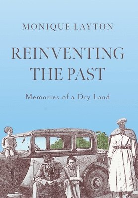 Monique Layton - Reinventing the Past, Inbunden