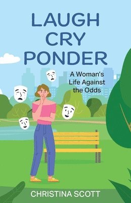 Christina Scott - Laugh Cry Ponder, Häftad
