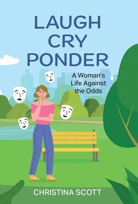 Christina Scott - Laugh Cry Ponder, Inbunden