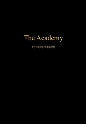 Matthew DuQuette - Academy, Inbunden. Tillgänglighet: Lägg i varukorg