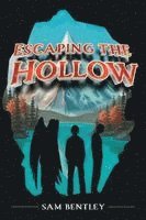 Sam Bentley - Escaping the Hollow, Häftad. Tillgänglighet: Lägg i varukorg