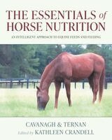 Shirle Ternan, Kathleen Cavanagh, Kathleen Crandell - Essentials of Horse Nutrition, Häftad. Tillgänglighet: Lägg i varukorg