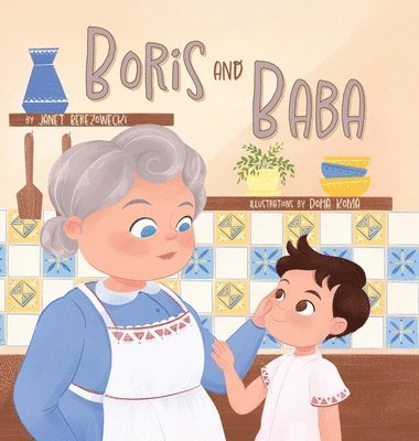 Janet Berezowecki - Boris and Baba, Inbunden. Tillgänglighet: Lägg i varukorg