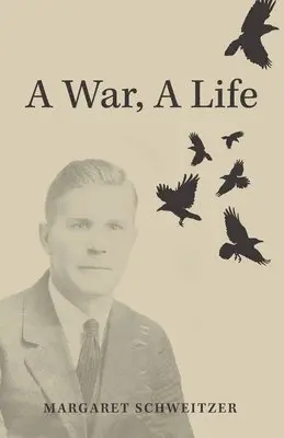 Margaret Schweitzer - War, A Life, Häftad. Tillgänglighet: Lägg i varukorg