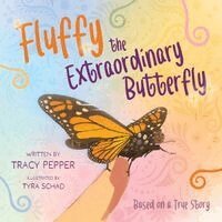 Tracy Pepper - Fluffy the Extraordinary Butterfly, Häftad