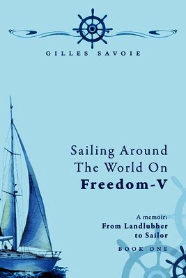 Sailing Around The World on FREEDOM-V