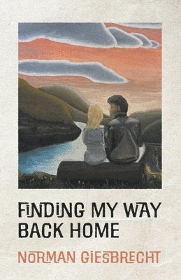 Norman Giesbrecht - Finding My Way Back Home, Häftad