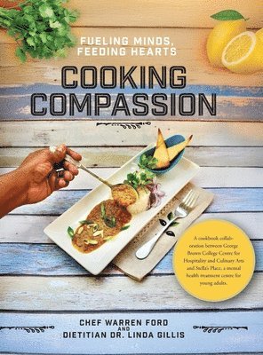 Warren Ford, Linda Gillis - Cooking Compassion, Inbunden. Tillgänglighet: Lägg i varukorg