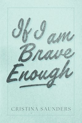 If I am Brave Enough