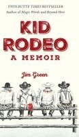 Jim Green - Kid Rodeo, Inbunden. Tillgänglighet: Lägg i varukorg