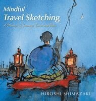Hiroshi Shimazaki - Mindful Travel Sketching, Inbunden. Tillgänglighet: Lägg i varukorg