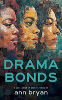 Ann Bryan - Drama Bonds, Häftad