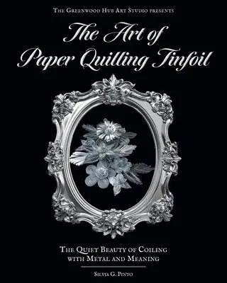 Art of Paper Quilling Tinfoil